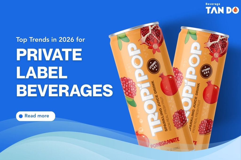Top Trends for Private Label Beverages in 2026 - Tan Do