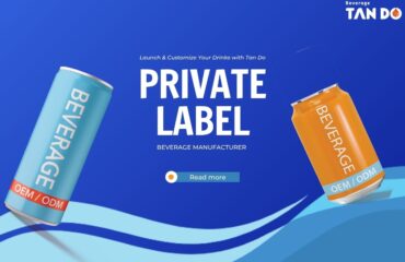 Private Label Beverage Manufacturer - Tan Do Beverage